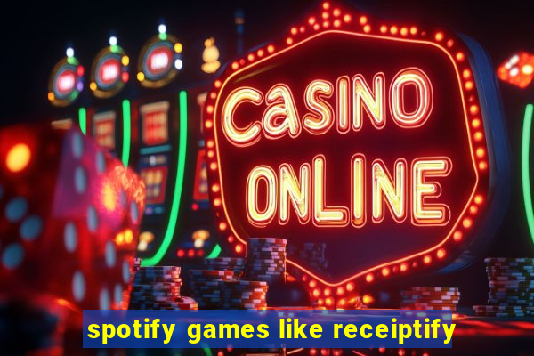 spotify games like receiptify